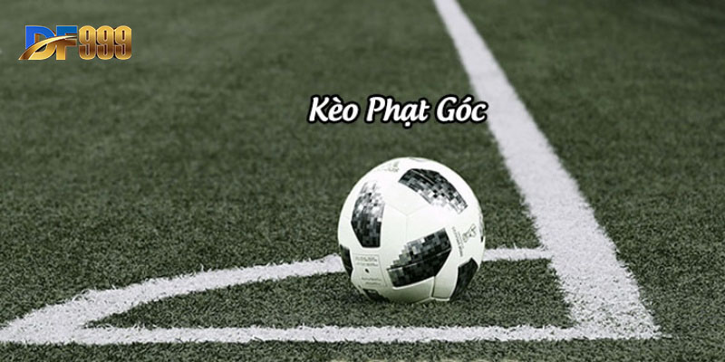 Những đặc điểm cơ bản của kèo đá phạt góc