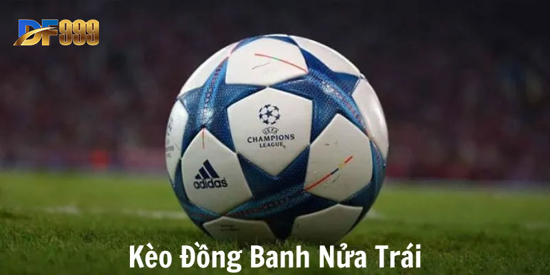 Những mẹo giúp cho việc tham gia kèo banh nửa trái được hiệu quả hơn