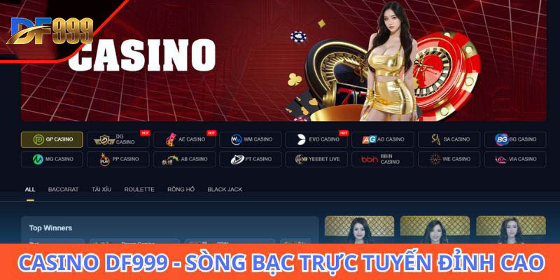 Vì sao casino DF999 lại được nhiều người yêu mến?